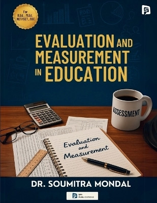 EVALUATION AND MEASUREMENT IN EDUCATION (EditionFirst)(English, Paperback, Mondal Soumitra Dr)