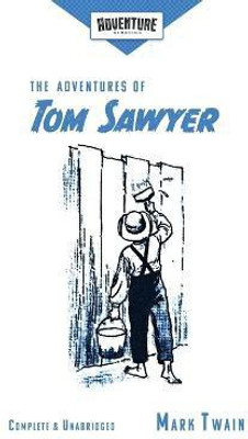 The Adventures of Tom Sawyer (Adventure Classics)(English, Paperback, Twain Mark)