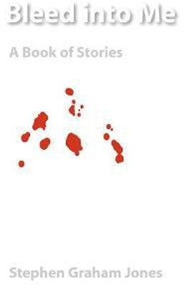 Bleed Into Me(English, Paperback, Jones Stephen Graham)