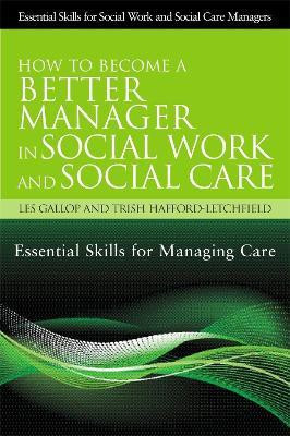 How to Become a Better Manager in Social Work and Social Care(English, Paperback, Hafford-Letchfield Trish)