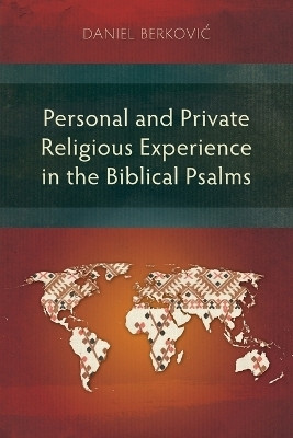 Personal and Private Religious Experience in the Biblical Psalms(English, Paperback, Berkovic Daniel)