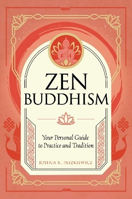 Zen Buddhism: Volume 1(English, Hardcover, Paszkiewicz Joshua R.)