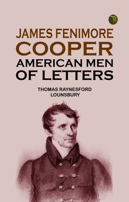 James Fenimore CooperAmerican Men of Letters(Paperback, Thomas Raynesford Lounsbury)