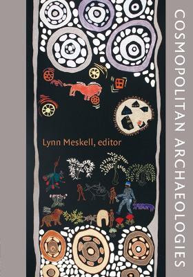 Cosmopolitan Archaeologies(English, Hardcover, unknown)