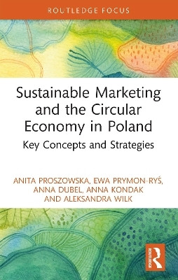 Sustainable Marketing and the Circular Economy in Poland(English, Paperback, Proszowska Anita)