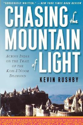 Chasing the Mountain of Light(English, Paperback, Rushby Kevin)