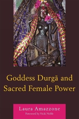 Goddess Durga and Sacred Female Power(English, Paperback, Amazzone Laura)