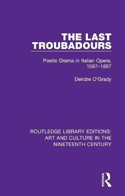 The Last Troubadours(English, Paperback, O'Grady Deirdre)