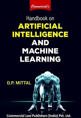 Handbook on ARTIFICIAL INTELLIGENCE AND MACHINE LEARNING by D.P. MITTAL - 1st Edition 2025(Paperback, D. P. MITTAL)