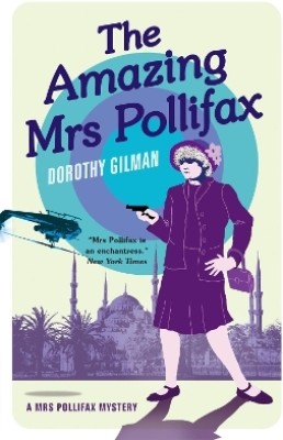 The Amazing Mrs Pollifax (A Mrs Pollifax Mystery)(English, Paperback, Gilman Dorothy)