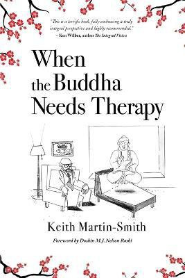 When the Buddha Needs Therapy(English, Paperback, Martin-Smith Keith)