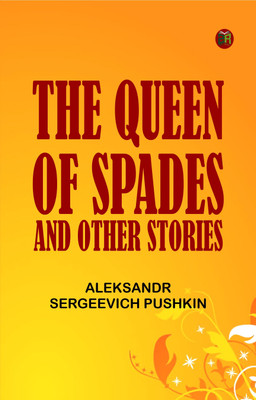 The Queen of Spades, and other stories(Paperback, Aleksandr Sergeevich Pushkin)