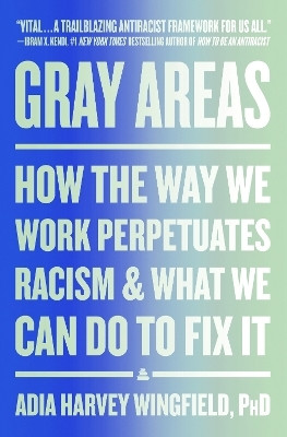 Gray Areas(English, Paperback, Wingfield Adia Harvey)