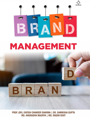 BRAND MANAGEMENT - TEXT BOOK(Paperback, PROF. (DR.) SATISH CHANDER SHARMA, DR. SAMIKSHA GUPTA, MS. ANURADHA MAURYA, MS. RAGINI DIXIT)