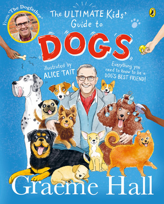 The Ultimate Kids' Guide to Dogs(English, Paperback, Hall Graeme)