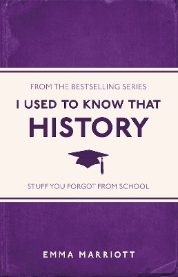 I Used to Know That: History(English, Electronic book text, Marriott Emma)