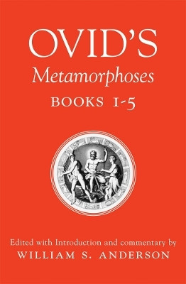 Ovid's Metamorphoses: Bks 1-5(English, Paperback, Ovid William S.)