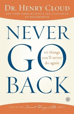 Never Go Back(English, Paperback, Cloud Henry Dr. Ph.D.)