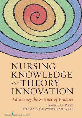 Nursing Knowledge and Theory Innovation(English, Paperback, Reed Pamela)