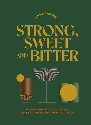 Strong, Sweet and Bitter(English, Hardcover, Devine Cara)