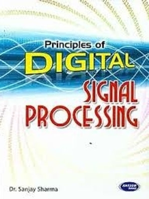 Principles of
DIGITAL SIGNAL
PROCESSING(Paperback, Sanjay Sharma)
