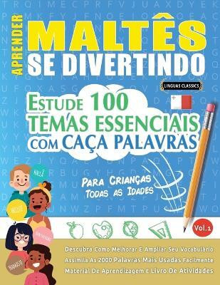 Aprender Maltes Se Divertindo! - Para Criancas(Spanish, Paperback, Linguas Classics)