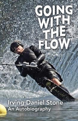 Going With The Flow(English, Paperback, Stone Irving Daniel)