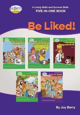 A Living Skills and Survival Skills Four-in-One Book - Be Liked!(English, Paperback, Berry Joy)