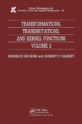 Transformations, Transmutations, and Kernel Functions, Volume II(English, Paperback, Begehr H)