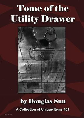Tome of the Utility Drawer(English, Paperback, Sun Douglas)