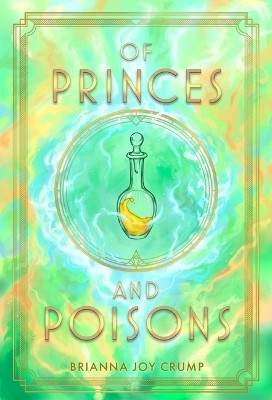 Of Princes and Poisons(English, Paperback, Crump Brianna Joy)