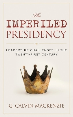The Imperiled Presidency(English, Hardcover, Mackenzie G. Calvin)