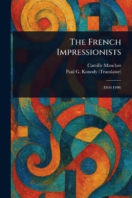 The French Impressionists(English, Paperback, Mauclair Camille)