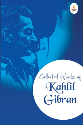 Collected Works of Kahlil Gibran(Paperback, Kahlil Gibran)