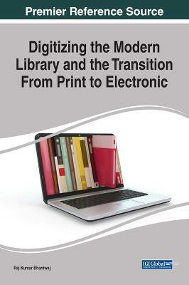 Digitizing the Modern Library and the Transition From Print to Electronic(English, Hardcover, unknown)