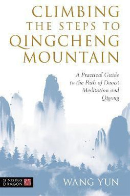 Climbing the Steps to Qingcheng Mountain(English, Electronic book text, Yun Wang)
