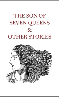 The Son of Seven Queens & Other Stories(English, Paperback, unknown)