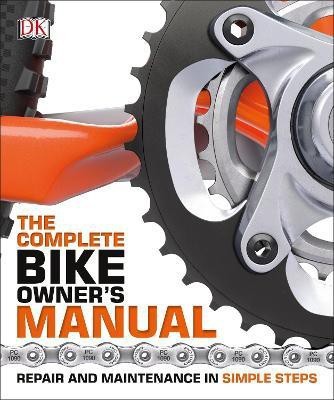 The Complete Bike Owner's Manual(English, Paperback, DK)