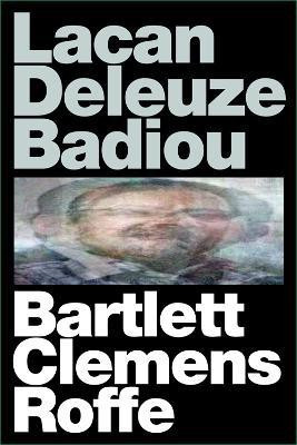 Lacan Deleuze Badiou(English, Paperback, Bartlett A. J.)
