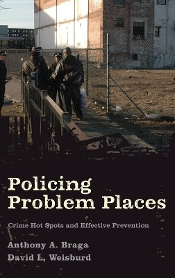 Policing Problem Places(English, Hardcover, Braga Anthony A.)