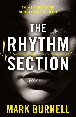 The Rhythm Section(English, Paperback, Burnell Mark)