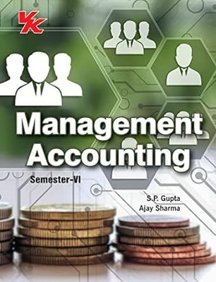 Management Accounting B.com-III Sem-VI KUK University(Paperback, S.P. Gupta, Ajay Sharma)