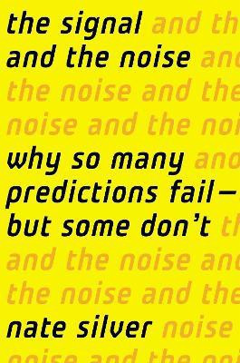 The Signal and the Noise(English, Hardcover, Silver Nate)