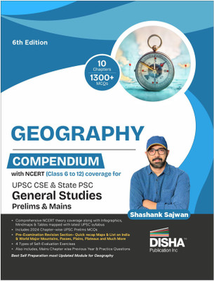 Geography Compendium with Ncert (Class 6 to 12) Coverage for Upsc IAS & State Psc General Studies Prelims & Mains Exams 6th Edition - Civil Services(English, Paperback, Sajwaan Shashank) Geography Compendium with Ncert (Class 6 to 12) Coverage for Upsc IAS & State Psc General Studies Prelims & Mains Exams 6th Edition - Civil Services(English, Paperback, Sajwaan Shashank)