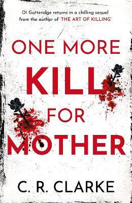 One More Kill For Mother(English, Paperback, Clarke C. R.)