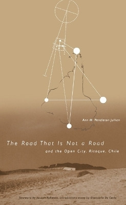 Road that Is Not a Road and the Open City, Ritoque, Chile(English, Paperback, Pendleton-Jullian Ann M.)