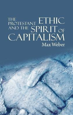 The Protestant Ethic and the Spirit of Capitalism(English, Hardcover, Weber Max)