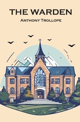 The Warden(English, Paperback, Trollope Anthony)