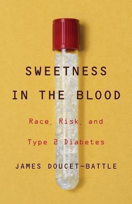 Sweetness in the Blood(English, Paperback, Doucet-Battle James)