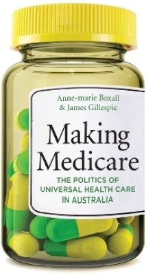 Making Medicare(English, Paperback, Boxall Anne-Marie)